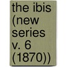 The Ibis (New Series V. 6 (1870)) door British Ornithologists' Union