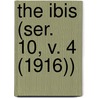 The Ibis (Ser. 10, V. 4 (1916)) door British Ornithologists' Union