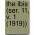 The Ibis (Ser. 11, V. 1 (1919))
