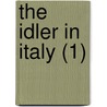 The Idler In Italy (1) door Marguerite Blessington