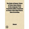 The Iliads Of Homer, Prince Of Poets, Ne door Homeros