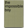 The Impossible Boy door Nina Wilcox Putnam