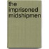The Imprisoned Midshipmen