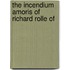 The Incendium Amoris Of Richard Rolle Of