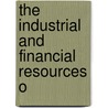 The Industrial And Financial Resources O door Samuel Hallett