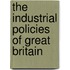 The Industrial Policies Of Great Britain