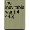 The Inevitable War (Pt. 445) door Francis Delaisi