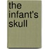 The Infant's Skull
