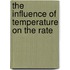 The Influence Of Temperature On The Rate