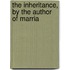 The Inheritance, By The Author Of Marria