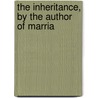 The Inheritance, By The Author Of Marria door Susan Edmonstone Ferrier
