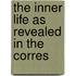 The Inner Life As Revealed In The Corres