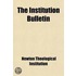 The Institution Bulletin