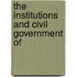 The Institutions And Civil Government Of