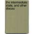 The Intermediate State, And Other Discou