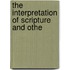 The Interpretation Of Scripture And Othe