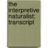 The Interpretive Naturalist; Transcript