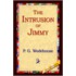 The Intrusion Of Jimmy