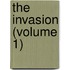 The Invasion (Volume 1)