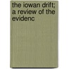 The Iowan Drift; A Review Of The Evidenc door Alden