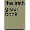 The Irish Green Book by George Stronach
