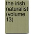 The Irish Naturalist (Volume 13)