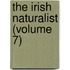 The Irish Naturalist (Volume 7)