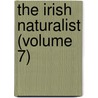 The Irish Naturalist (Volume 7) door Royal Zoological Society of Ireland