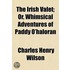 The Irish Valet; Or, Whimsical Adventure