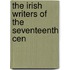 The Irish Writers Of The Seventeenth Cen