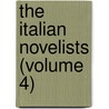 The Italian Novelists (Volume 4) by Waters