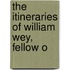 The Itineraries Of William Wey, Fellow O
