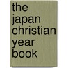 The Japan Christian Year Book door Fellowship of Japan