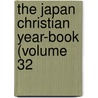 The Japan Christian Year-Book (Volume 32 by Nihon Kirisutokyo Kyogikai