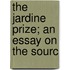 The Jardine Prize; An Essay On The Sourc