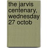 The Jarvis Centenary, Wednesday 27 Octob door Episcopal Church Diocese Connecticut