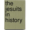The Jesuits In History by Hector Carswel Macpherson