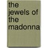 The Jewels Of The Madonna
