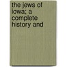 The Jews Of Iowa; A Complete History And door Simon Glazer