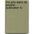 The John Watts De Peyster Publication Fu