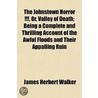 The Johnstown Horror !!!, Or, Valley Of door James Herbert Walker
