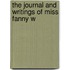 The Journal And Writings Of Miss Fanny W