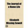 The Journal Of A Home Life door Elizabeth Missing Sewell