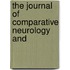 The Journal Of Comparative Neurology And