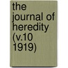 The Journal Of Heredity (V.10 1919) door American Genetic Association
