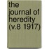 The Journal Of Heredity (V.8 1917)