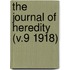 The Journal Of Heredity (V.9 1918)