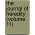 The Journal Of Heredity (Volume 11)