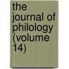 The Journal Of Philology (Volume 14) by William George Clark