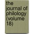 The Journal Of Philology (Volume 18)